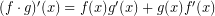 Rendered by QuickLaTeX.com (f \cdot g)'(x)=f(x)g'(x) + g(x)f'(x)
