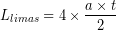 \[ L_{limas} = 4 \times \frac{a \times t}{2} \]