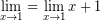 \[ \lim_{x \rightarrow 1} = \lim_{x \rightarrow 1} x + 1 \]