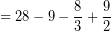 \[ = 28 - 9 - \frac{8}{3} + \frac{9}{2} \]