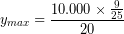 \[ y_{max} = \frac{10.000 \times \frac{9}{25} }{20} \]