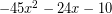 Rendered by QuickLaTeX.com -45x^2-24x-10