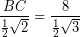 \[ \frac{BC}{\frac{1}{2} \sqrt{2}} = \frac{8}{\frac{1}{2} \sqrt{3} } \]