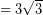 \[ = 3 \sqrt{3} \]