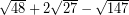 \sqrt{48} + 2 \sqrt{27} - \sqrt{147}