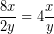 \[ \frac{8x}{2y} = 4\frac{x}{y}\]