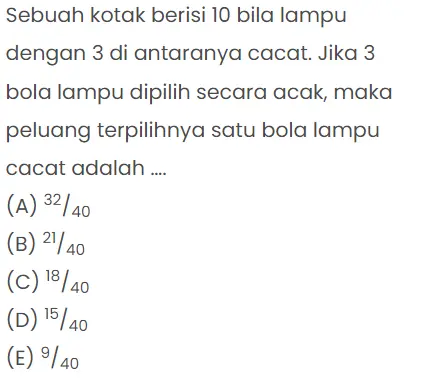 Peluang terpilihnya satu bola lampu cacat