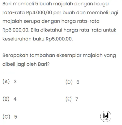 Bari membeli 5 buah majalah dengan harga rata-rata Rp4.000,00 per buah dan membeli lagi majalah serupa dengan harga rata-rata Rp6.000,00. 